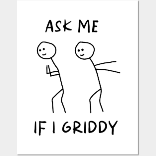 Ask Me If I Griddy Shirt, Funny Sayings Shirt, Sarcastic Shirt, Funny Quotes Shirt, Humorous Shirt, Funny Sarcasm Shirt, Sassy Shirt Posters and Art